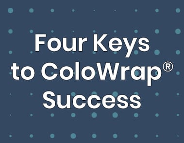 Four Keys to ColoWrap® Success